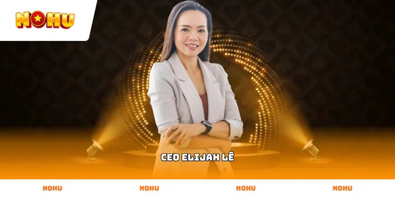 CEO Elijah Lê - Hành Trình Phát Triển Sảnh Game Tại Nhà Cái NOHU Chân dung CEO Elijah Lê điều hành sảnh game NOHU