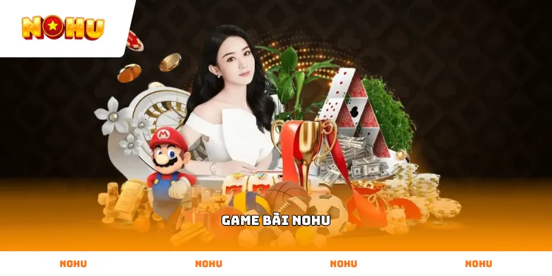Sảnh cược chuyên nghiệp tại Game Bài NOHU với nhiều lựa chọn