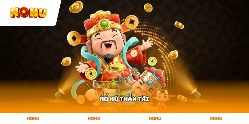 Biểu tượng đặc biệt trong trò chơi Nổ Hũ Thần Tài tại NOHU