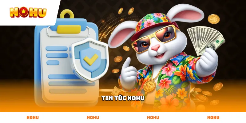 Cập nhật Tin Tức NOHU về tính pháp lý và vận hành